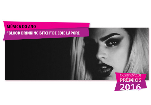 Musica do Ano - Blood Drinking Bitch de Edie Läpo